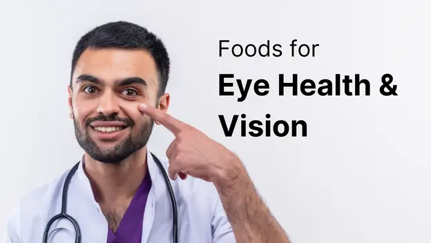 Simple Indian Foods for maintaining eye health & vision