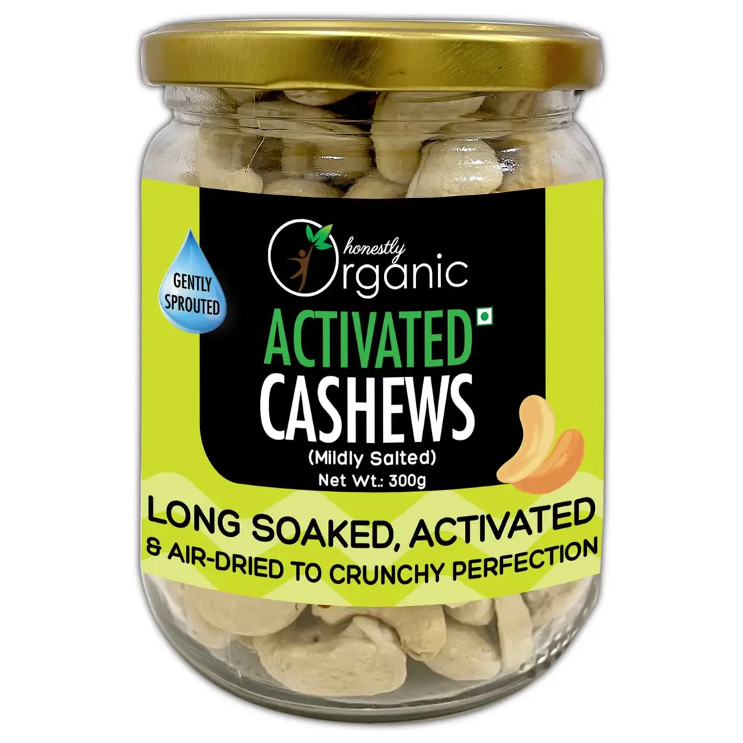 Honestly Organic - Activated Organic Cashews - with Mildly Salted - for Better Immune System - 300 gm